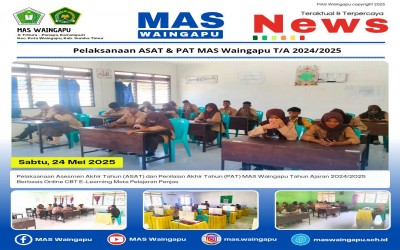 Pelaksanaan Asesmen Akhir Tahun (ASAT) dan Penilaian Akhir Tahun (PAT) MAS Waingapu Tahun Ajaran 2024/2025