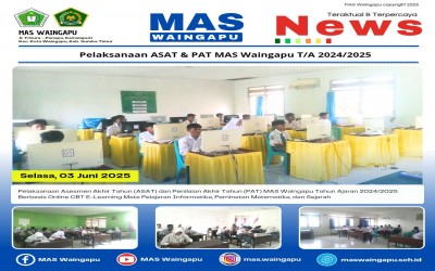 Pelaksanaan Asesmen Akhir Tahun (ASAT) dan Penilaian Akhir Tahun (PAT) MAS Waingapu Tahun Ajaran 2024/2025
