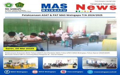 Pelaksanaan Asesmen Akhir Tahun (ASAT) dan Penilaian Akhir Tahun (PAT) MAS Waingapu Tahun Ajaran 2024/2025
