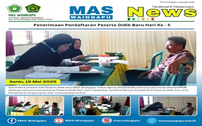 Hari Kelima Penerimaan Peserta Didik Baru MAS Waingapu Tahun Ajaran 2025/2026